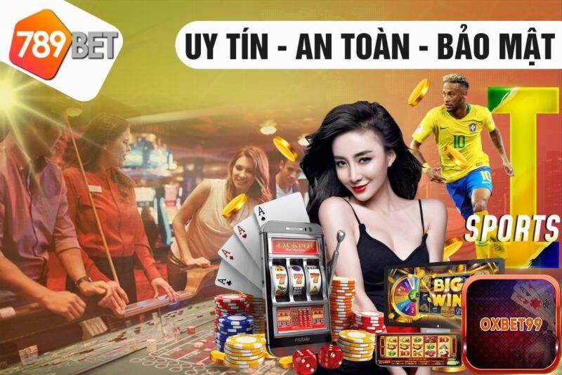 Điểm cộng làm nên tên tuổi của 789Bet